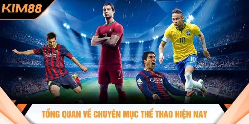 Tổng quan về chuyên mục thể thao hiện nay